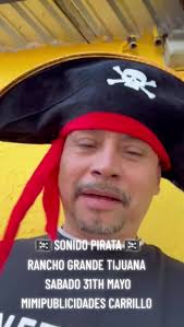 Sonido Pirata en Rancho Grande Tijuana