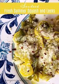 Sauteed Yellow Summer Squash With Leeks Recipe What Meegan Makes Leek Recipes Leeks Recipes