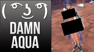 Damn Aqua ( ͡° ͜ʖ ͡°) - YouTube