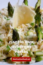 Risotto Aux Asperges Vertes Destination Food Risotto Asperge Asperge Verte Recettes De Cuisine
