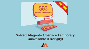 Solved Magento 2 Service Temporarily Unavailable Error 503 Magento Solving Marketing Tips