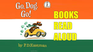 Go dog go read by caity. Go Dog Go Books For Kids Read Aloud P D Eastman Youtube