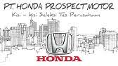 Envie um email para geral@leak.pt. Kisi Kisi Tes Honda Precision Parts Manufacturing Hppm Youtube