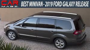 2019 Ford Galaxy New Interior 2019 Ford Galaxy Review And Specs Check More At Au Au Check Ford Galaxy Interior Review Specs 2019 Ford Mini Van Car