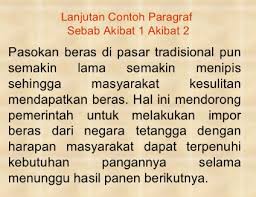 Adapun paragraf induktif generalisasi adalah paragraf yang memiliki sifat mengembangkan kalimat (peristiwa) khsusus dengan hasil berupa kesimpulan yang memiliki sifat lebih umum. Contoh Paragraf Sebab Akibat Penjelasan Ciri Ciri Dan Contohnya