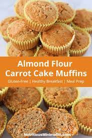 Almond Flour Carrot Cake Muffins Recipe Almond Recipes Baking With Almond Flour Almond Flour Recipes