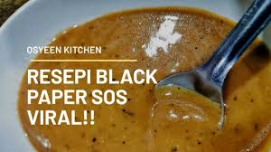 15 minutes enter the soy sauce and black pepper, stir briefly enter the meat checkers. Resepi Black Paper Sos Viral Osyeenkitchen Blackpapersos Youtube