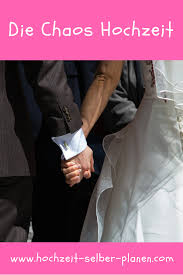 Die Chaos Hochzeit Allgemeine Informationen Zum Thema Mit Bildern Hochzeit Hochzeit Vorbereitung Trauzeuge