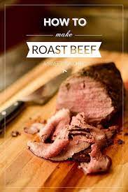How To Cook Roast Beef Recipe Roast Beef Recipes Cooking Roast Beef Easy Roast Beef Recipe