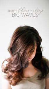 How To Blow Dry Big Waves Once Wed Hair Styles Hair Hair Beauty