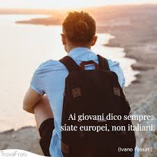 Con fabrizio c'è una proliferazione sospetta, tutti ne parlano bene ma non quando era in vita. Frasi Sull Europa L Unione Che Ci Ha Garantito La Pace Trovafrasi
