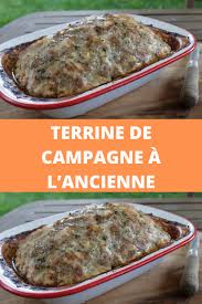 Recette Terrine De Campagne A L Ancienne Page 2 Sur 2 Recettes Du Net Recettes De Cuisine Recette De Terrine Terrine