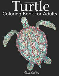 Select from 35970 printable coloring pages of cartoons, animals, nature, bible and many more. Amazon Com Turtle Coloring Book For Adults Animal Coloring Books 9781947243781 Calder Alisa Books
