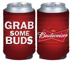 Budweiser Grab Some Buds Beer Can Kaddy Holder Cooler Koozie By Kolder 5 99 Collapsible Fits 12 Oz Cans Or Bottles Just Rel Cooler Koozie Bud Beer Koozies