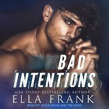 Bad Intentions (Intentions Duet) by Ella Frank