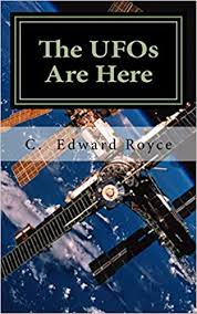 It has been three days since those in his life last saw him. The Ufos Are Here The Real Story Royce C Edward 9781530578733 Amazon Com Books