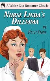 Nurse Linda's Dilemma (A White Cap Romance Classic Book 4)