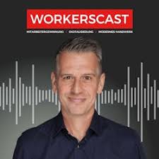 WORKERSCAST: Mehr Unterstützung von Handwerker zu Handwerker