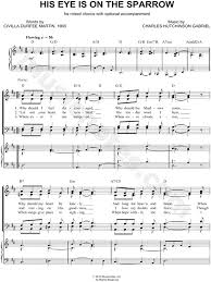 And resting on his goodness, i lose my doubt and fear. Charles Hutchinson Gabriel His Eye Is On The Sparrow Satb Choir Piano Choral Sheet Music In D Major Transposable Download Print Sku Mn0082826