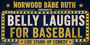 Belly Laughs For Baseball - Norwood Babe Ruth
