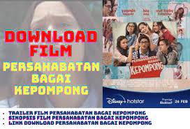 Download Film Persahabatan Bagai Kepompong Full Movie Papabackpacker