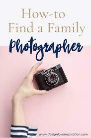 How To Find A Family Photographer Family Photographer Lifestyle Blog Design Photographer Design
