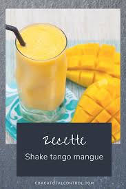 Recette Shake Tango Mangue En 2020 Mangue Shake Recette