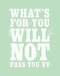What S Mean T To Be Will Not Pass You By Inspirational Quotes Words Quotes