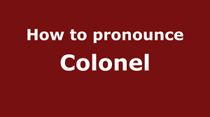Yours is an interesting question! How To Pronounce Colonel Pronouncenames Com Youtube