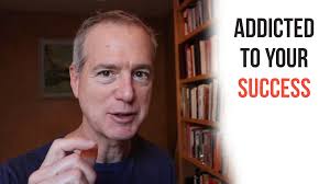 Addicted to Your Success