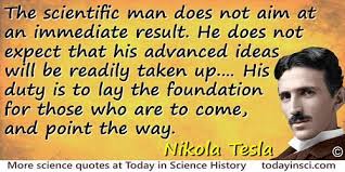 When you think of the word genius, you typically associate it with albert einstein. Nikola Tesla Quotes 33 Science Quotes Dictionary Of Science Quotations And Scientist Quotes