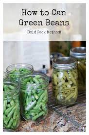 Ensure all canning jars are clean by washing in hot, soapy water and rinsing well and air drying. Canning Green Beans Num S The Word