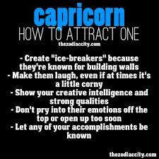Capricorn How To Attract One Capricorn Quotes Zodiac Capricorn Capricorn Life