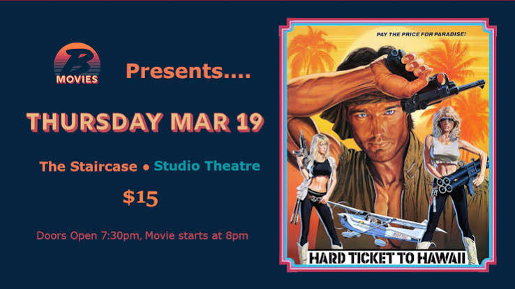 STUDIO THEATRE: B Movies Presents….HARD TICKET TO HAWAII - The Staircase