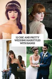 Soon enough, we'll be able to add it to the timeless category, thanks to the multiple advantages it has. 52 Chic And Pretty Wedding Hairstyles With Bangs Weddingomania