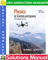Physics For Scientists And Engineers With Modern Physics 10th Edition Solutions Manual By Serway Modern Physics Physics Scientist