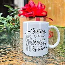 Amazon.com: Not Sisters by Blood Coffee Mug Gift for Women, Best Friends  Friendship Gifts for Christmas Birthday Mother's Day, Sister Themed Gifts  for Sister-In-Law Step Sister Friends Female Soul Sister BFF. :