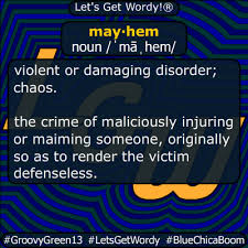 Mayhem 02 28 2020 Gfx Definition Of The Day In 2020 American Carnage Mayhem Definitions