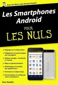 Les Smartphones Android Pour Les Nuls Ebook By Dan Gookin Rakuten Kobo In 2020 Smartphone Android Ebook