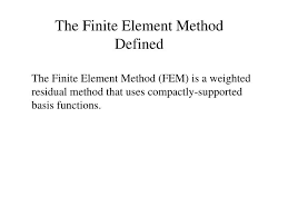 Ppt The Finite Element Method Defined Powerpoint Presentation Free Download Id 827657