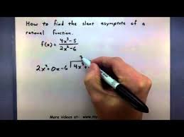 If n >m n > m, then limx→±∞f(x) = q(x) lim x → ± ∞ f ( x) = q ( x), where q(x) q ( x) is the quotient after dividing the two polynomials. Pre Calculus How To Find The Slant Asymptote Of A Rational Function Youtube