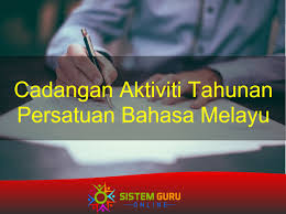 Posted by persatuan bahasa melayu at 21:09 |. Cadangan Aktiviti Tahunan Persatuan Bahasa Melayu