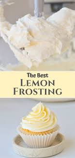 Lemon Buttercream Frosting Recipe Lemon Frosting Recipes Frosting Recipes Easy Lemon Buttercream Frosting