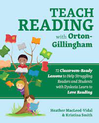 Free online reading programs for struggling readers. Teach Reading With Orton Gillingham 72 Classroom Ready Lessons To Help Struggling Readers And Students With Dyslexia Learn To Love Reading Books For Teachers Macleod Vidal Heather Smith Kristina 9781646041015 Amazon Com Books
