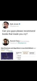 Caption memes or upload your own images to make custom memes. Can You Guys Please Recommend Books That Made You Cry Data Structures And Algorithms In Java 2nd Edition 2nd