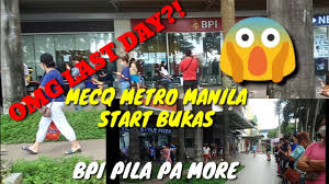 Metro manila almost went back to mecq status last july 16 after the president agreed with the recommendation of the university of the philippines (up) experts to curb the spread of the virus. Bpi Terraces Mall Pila Is Real Mecq Na Bukas Ang Metro Manila Youtube