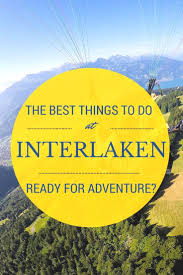 an article about paragliding in interlaken the outdoor adventure capital of europe ready for travel and adve interlaken switzerland travel travel switzerland
