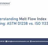 Understanding Melt Flow Index Testing: ASTM D1238 vs. ISO 1133
