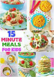 15 Of The Best 15 Minute Or Less Kids Dinners My Fussy Eater Easy Kids Recipes Easy Meals For Kids Healthy Meals For Kids Quick Dinner For Kids