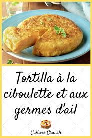 Tortilla A La Ciboulette Et Aux Germes D Ail La Recette Facile Recette Recette Facile Recette En Famille